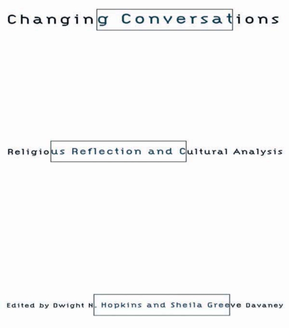Changing Conversations : Cultural Analysis and Religious Reflection, PDF eBook