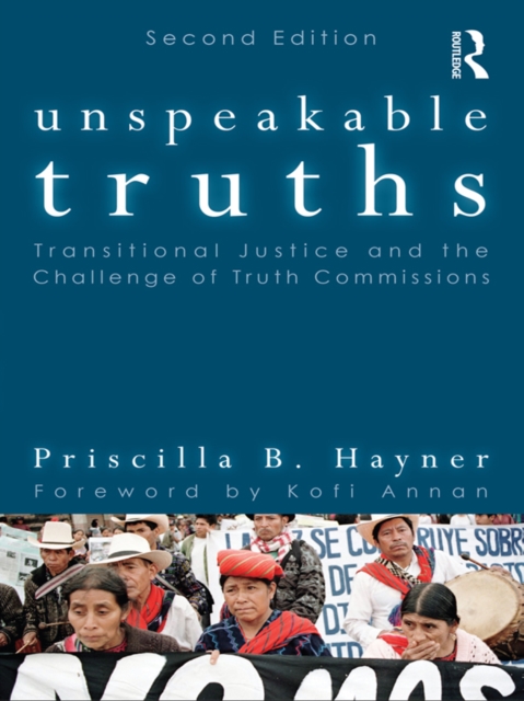Unspeakable Truths : Transitional Justice and the Challenge of Truth Commissions, PDF eBook