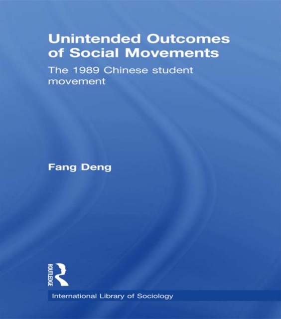 Unintended Outcomes of Social Movements : The 1989 Chinese Student Movement, EPUB eBook