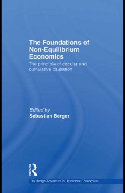 The Foundations of Non-Equilibrium Economics : The principle of circular and cumulative causation, PDF eBook