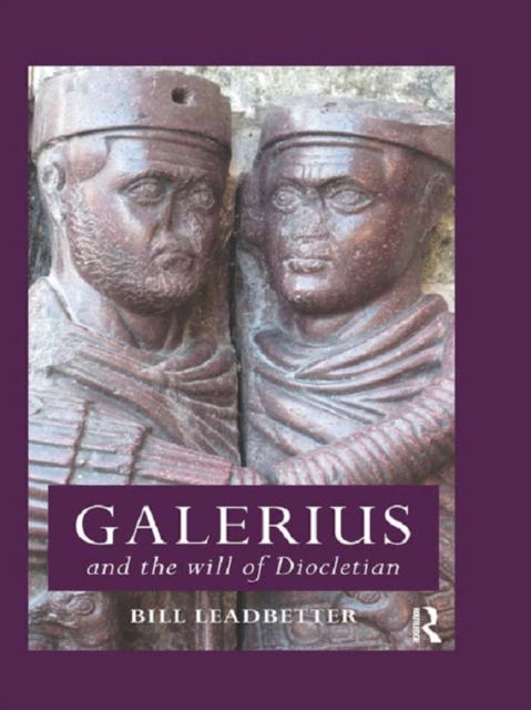 Galerius and the Will of Diocletian, EPUB eBook
