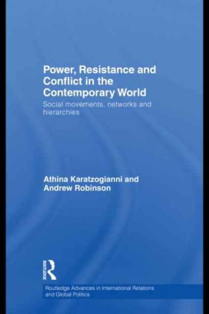 Power, Resistance and Conflict in the Contemporary World : Social movements, networks and hierarchies, PDF eBook
