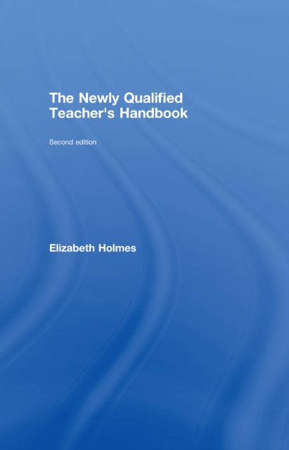 The Newly Qualified Teacher's Handbook, PDF eBook