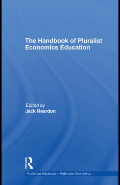 The Handbook of Pluralist Economics Education, PDF eBook