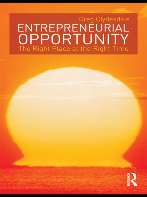 Entrepreneurial Opportunity : The Right Place at the Right Time, EPUB eBook