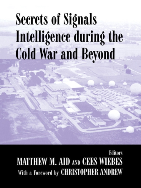 Secrets of Signals Intelligence During the Cold War : From Cold War to Globalization, PDF eBook
