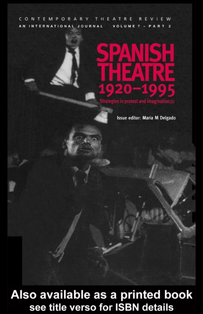 Spanish Theatre 1920-1995 : Strategies in Protest and Imagination (1), EPUB eBook