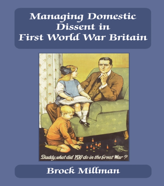 Managing Domestic Dissent in First World War Britain, EPUB eBook