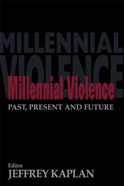 Millennial Violence : Past, Present and Future, PDF eBook