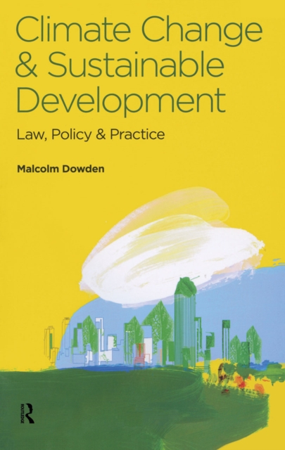 Climate Change and Sustainable Development : Law, Policy and Practice, EPUB eBook