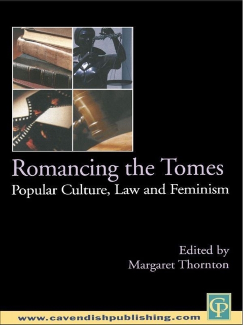 Romancing the Tomes : Popular Culture, Law and Feminism, PDF eBook