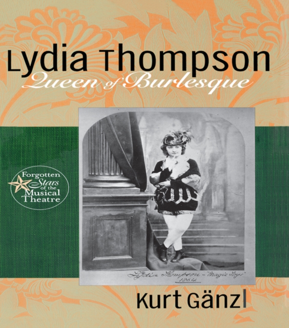 Lydia Thompson : Queen of Burlesque, PDF eBook