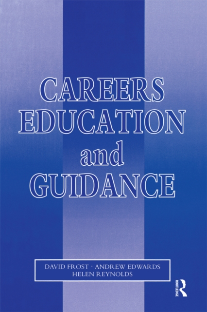 Careers Education and Guidance : Developing Professional Practice, PDF eBook