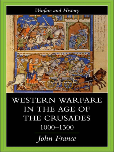 Western Warfare in the Age of the Crusades 1000-1300, PDF eBook