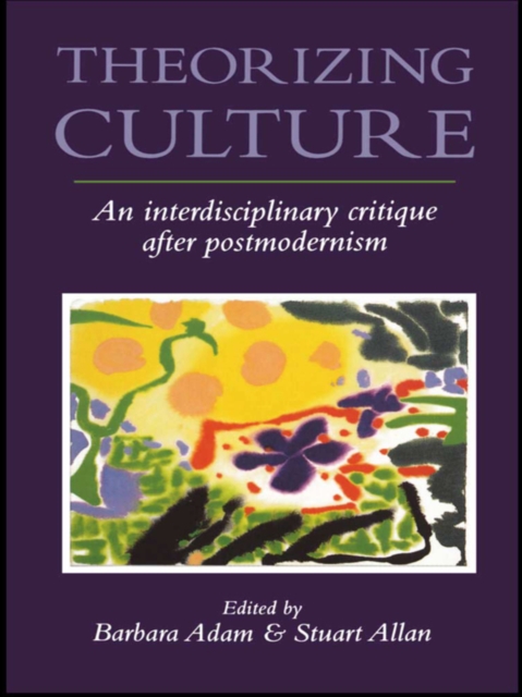 Theorizing Culture : An Interdisciplinary Critique After Postmodernism, EPUB eBook