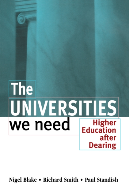 The Universities We Need : Higher Education After Dearing, EPUB eBook