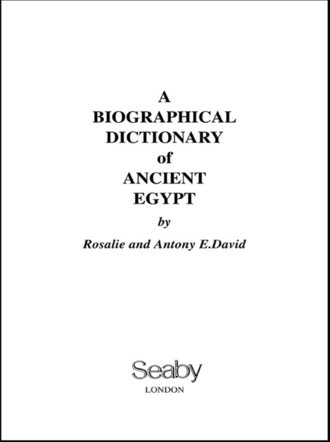 A Biographical Dictionary of Ancient Egypt, PDF eBook