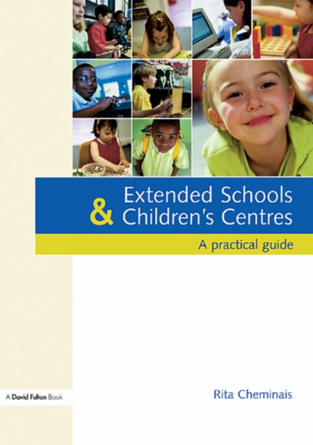 Extended Schools and Children's Centres : A Practical Guide, EPUB eBook