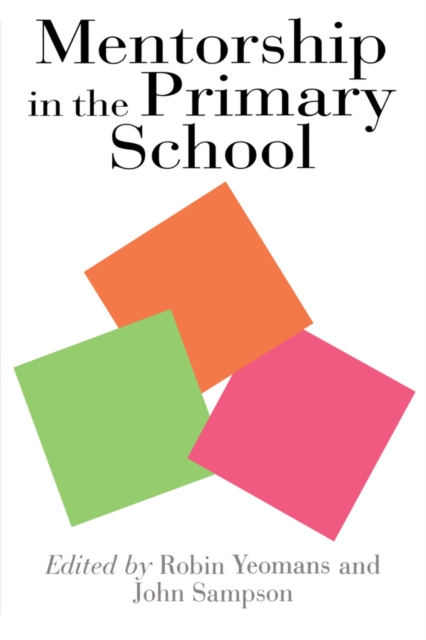 Mentorship In The Primary School : Mentorship In Action, PDF eBook