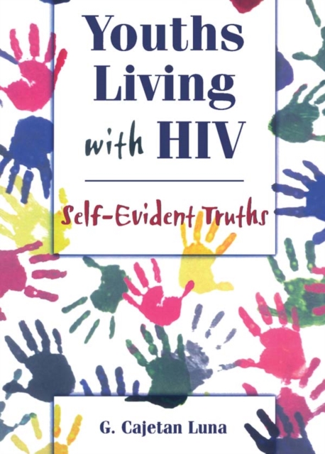 Youths Living with HIV : Self-Evident Truths, EPUB eBook
