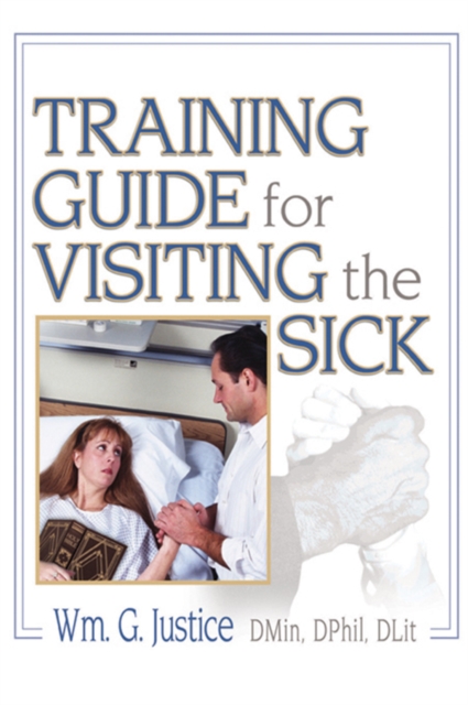 Training Guide for Visiting the Sick : More Than a Social Call, PDF eBook