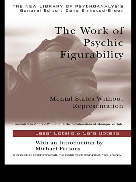 The Work of Psychic Figurability : Mental States Without Representation, EPUB eBook