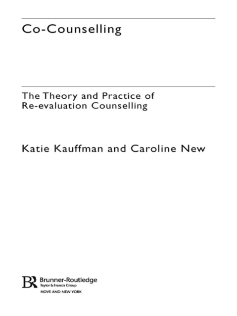Co-Counselling : The Theory and Practice of Re-evaluation Counselling, EPUB eBook