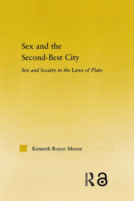 Sex and the Second-Best City : Sex and Society in the Laws of Plato, EPUB eBook
