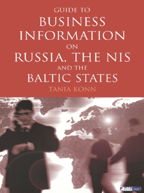Guide to Business Information on Russia, the NIS and the Baltic States, EPUB eBook