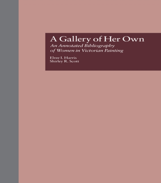 A Gallery of Her Own : An Annotated Bibliography of Women in Victorian Painting, EPUB eBook