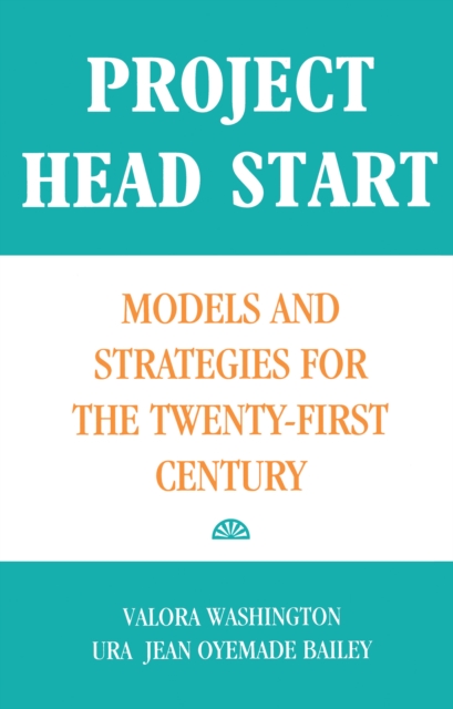 Project Head Start : Models and Strategies for the Twenty-First Century, EPUB eBook