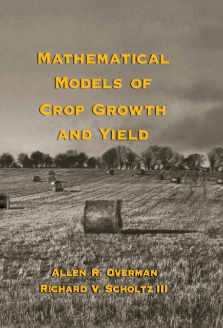 Mathematical Models of Crop Growth and Yield, EPUB eBook