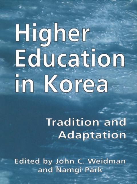 Higher Education in Korea : Tradition and Adaptation, EPUB eBook