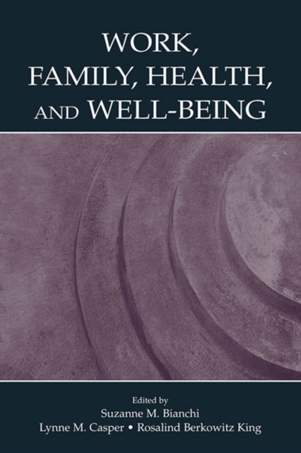 Work, Family, Health, and Well-Being, PDF eBook