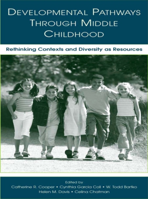 Developmental Pathways Through Middle Childhood : Rethinking Contexts and Diversity as Resources, EPUB eBook