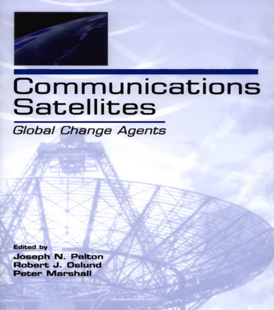 Communications Satellites : Global Change Agents, EPUB eBook