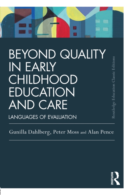 Beyond Quality in Early Childhood Education and Care : Languages of evaluation, PDF eBook