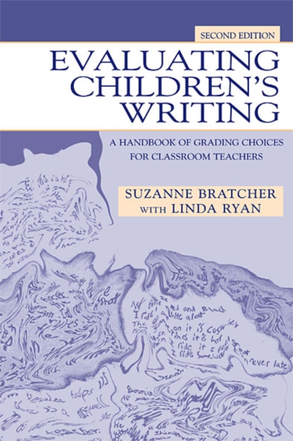 Evaluating Children's Writing : A Handbook of Grading Choices for Classroom Teachers, EPUB eBook