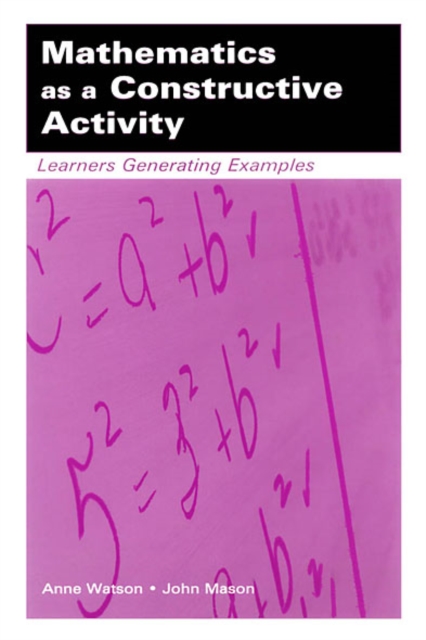 Mathematics as a Constructive Activity : Learners Generating Examples, EPUB eBook