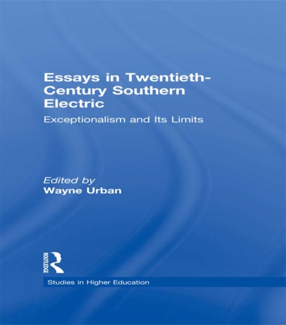 Essays in Twentieth-Century Southern Education : Exceptionalism and Its Limits, EPUB eBook