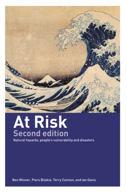 At Risk : Natural Hazards, People's Vulnerability and Disasters, EPUB eBook