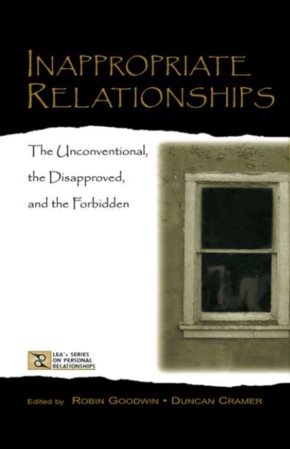 Inappropriate Relationships : the Unconventional, the Disapproved, and the Forbidden, PDF eBook