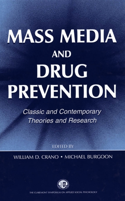 Mass Media and Drug Prevention : Classic and Contemporary Theories and Research, EPUB eBook
