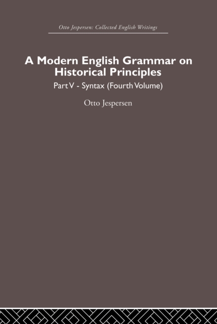 A Modern English Grammar on Historical Principles : Volume 5, Syntax (fourth volume), EPUB eBook