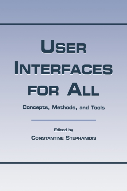 User Interfaces for All : Concepts, Methods, and Tools, PDF eBook