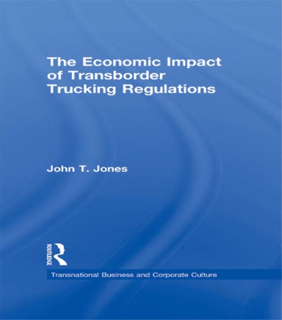 The Economic Impact of Transborder Trucking Regulations, PDF eBook