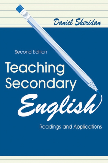 Teaching Secondary English : Readings and Applications, PDF eBook