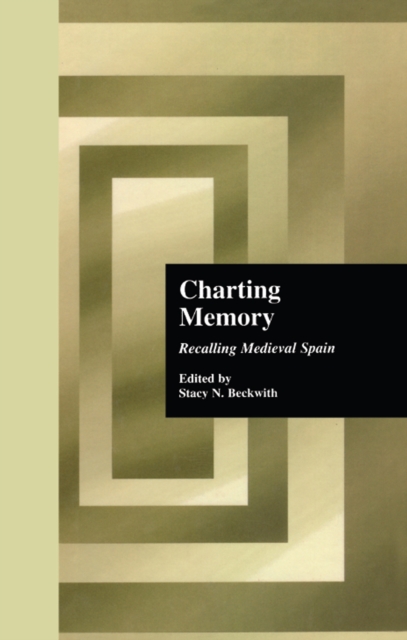 Charting Memory : Recalling Medieval Spain, EPUB eBook