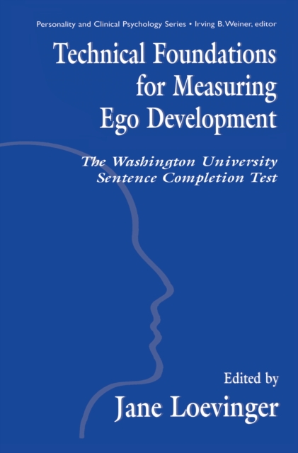 Technical Foundations for Measuring Ego Development : The Washington University Sentence Completion Test, PDF eBook
