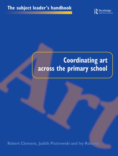 Coordinating Art Across the Primary School, PDF eBook